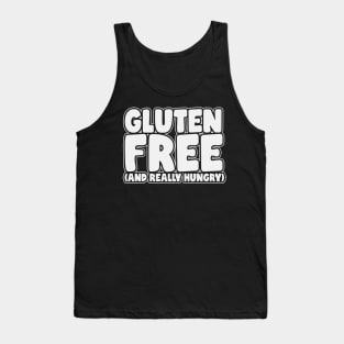Gluten Free And Really Hungry Tank Top